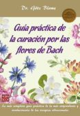 guia practica de la curacion por las flores de bach