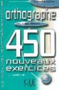 orthographe 450 nouveaux exercices niveau debutant