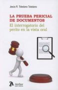 la prueba pericial de documentos el interrogatorio del perito en la v