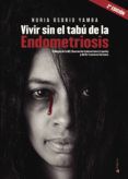 vivir sin el tabu de la endometriosis