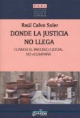 donde la justicia no llega cuando el proceso judicial no acompana