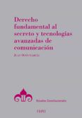 derecho fundamental al secreto y tecnologias avanzadas de comunicacion