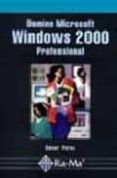 domine microsoft windows 2000 profesional