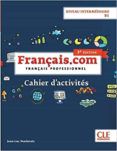 francais com intermediaire 3eme ed cahier d exercices