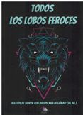 todos los lobos feroces