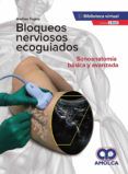 bloqueos nerviosos ecoguiados sonoanatomia basica y avanzada