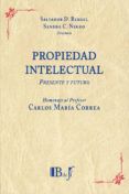 propiedad intelectual presente y futuro homenaje al profesor carlos