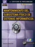 mantenimiento del subsistema fisico de sistemas informaticos certific