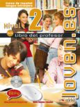 jovenes nivel 2 libro del profesor