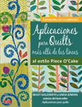 aplicaciones para quilts mas alla de las lineas al estilo piece o cak