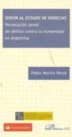 servir al estado de derecho persecucion penal de delitos contra la hu