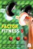 factor fitness 5