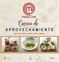 cocina de aprovechamiento - masterchef