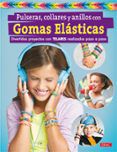 pulseras collares y anilllos con gomas elasticas