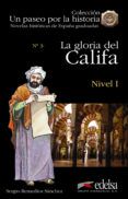 la gloria del califa n 3 nivel i un paseo por la historia novelas