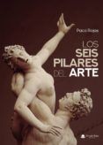 los seis pilares del arte