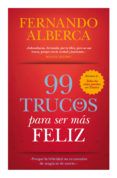 99 trucos para ser mas feliz porque la feliciad no es cuestion d e ma