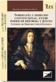 soberania y derecho convencional entre poder de reforma y jueces  est