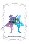 la leyenda final fantasy iv v