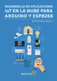 desarrollo de aplicaciones iot en la nube para arduino y esp8266