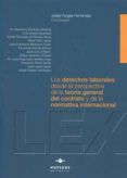 los derechos laborales desde la perspectiva de la teoria general del c