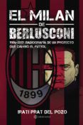 el milan de berlusconi 1986-2017 radiografia de un proyecto que cam