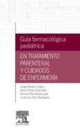 guia farmacologica pediatrica en tratamiento parenteral y cuidado s de