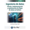 ingenieria de datos diseno implementacion y optimizacion de flujos de