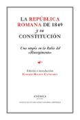 la republica romana de 1849 y su constitucion