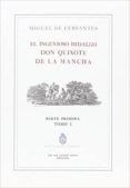 el ingenioso hidalgo don quijote de la mancha - parte primera - tomo i