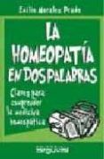 la homeopatia en dos palabras claves para comprender la medicina home