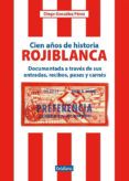 cien anos de historia rojiblanca