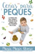 cenas para peques la forma mas facil rapida y sana de dar de comer a