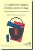 corrupcion politica en epoca de julio cesar un estudio sobre la lex i