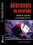 autorrescate en escalada como improvisar soluciones en situacion es d