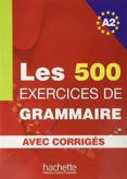 les 500 exercices de grammaire a2 avec corriges