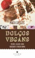 dolcos vegans postres i delicies sense ingredients d origen anim al