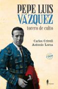 pepe luis vazquez torero de culto