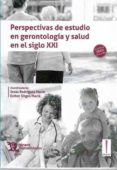 perspectivas de estudio en gerontologia y salud en el siglo xxi