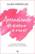 aprendiendo de nuevo a vivir