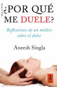 por que me dueler reflexiones de un medico sobre el dolor