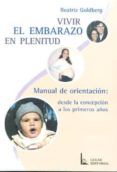 vivir el embarazo con plenitud manual de orientacion desde la c oncep