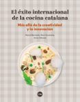 el exito internacional de la cocina catalana mas alla de la creativid