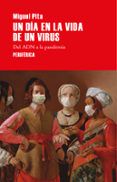 un dia en la vida de un virus del adn a la pandemia