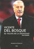 vicente del bosque el triunfo de los valores