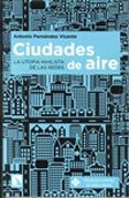 ciudades de aire la utopia de las redes