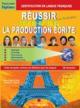 reussir la production ecrite delf b1-b2 - livre