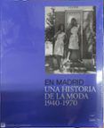 en madrid una historia de la moda 1940-1970