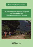 los pueblos y comunidades indigenas de america latina filosofia jurid