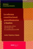 la reforma constitucional procedimientos y limites un estudio critic